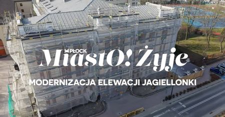 MiastO!Żyje - Modernizacja elewacji Jagiellonki, życzenia wielkanocne - 03.04.26 r.