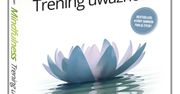 Mindfuulness. Trening uważności. - już 12 września w księgarniach!
