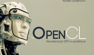 OpenCL Akceleracja GPU w praktyce