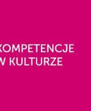 Zakończyła się konferencja "Kompetencje w kulturze"