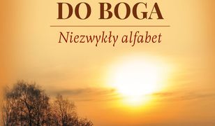 W drodze do Boga. Niezwykły alfabet