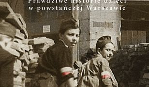Warszawskie dzieci`44. Prawdziwe historie dzieci w powstańczej Warszawie