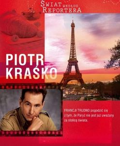 Zdetronizowany Paryż. Piotr Kraśko o Francji i Francuzach