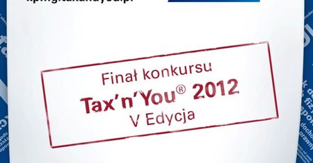 Tax'n'You 2012 – finał prestiżowego konkursu podatkowego