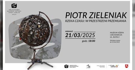 „Rzeka Czasu: W przestrzeni przemijania” – wystawa Piotra Zieleniaka w Lublinie