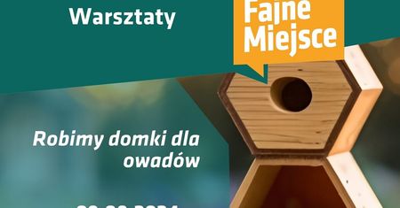 Zbuduj domek dla owadów. Praktyczne warsztaty w Przestrzeni Młodych
