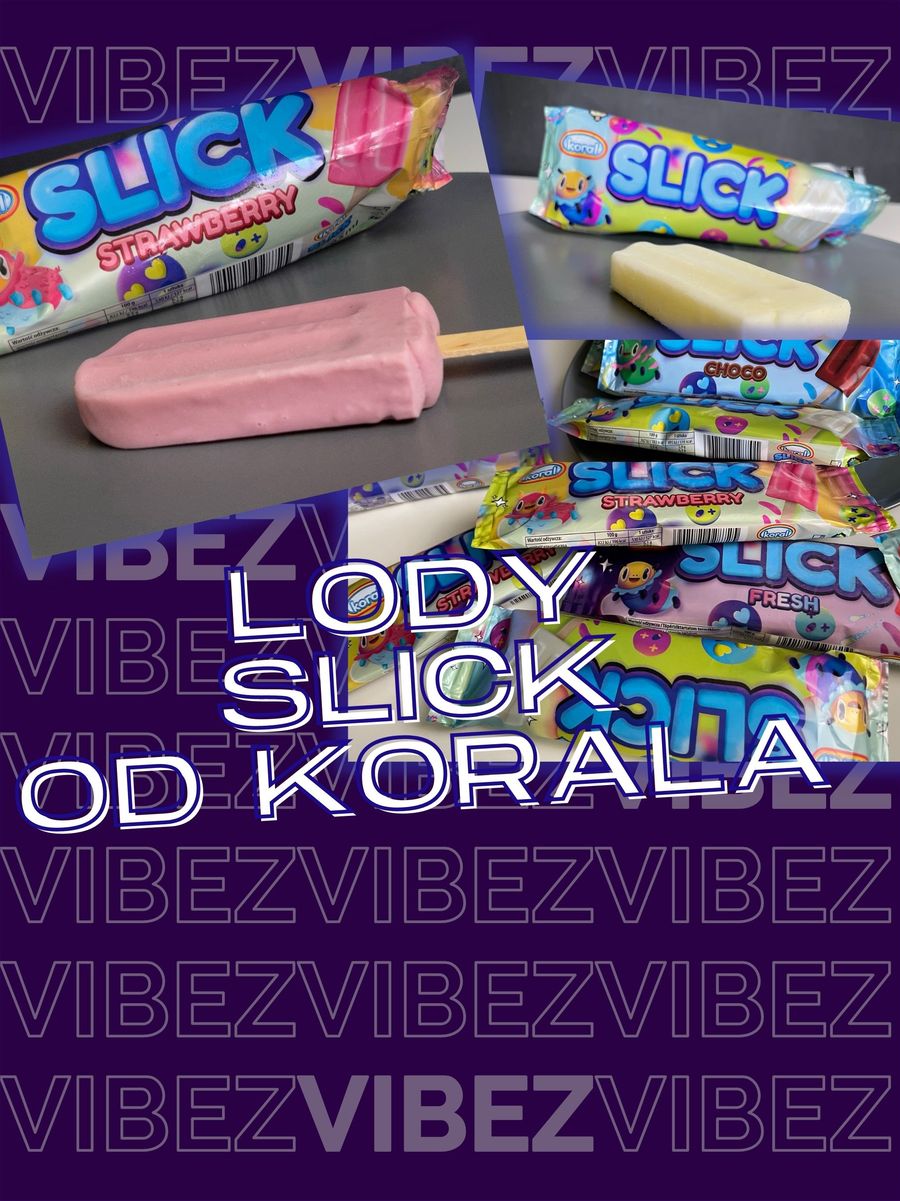 Lody Slick od Koral, czyli jak smakują nowe lody? Spoiler: są spoko [Recenzja]