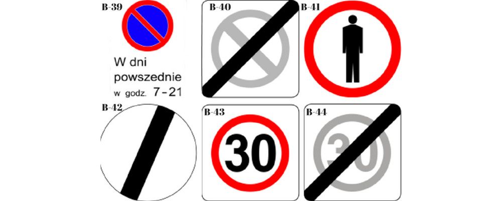 Strefa ograniczonego postoju (B-39); Koniec strefy ograniczonego postoju (B-40); Zakaz ruchu pieszych  (B-41); Koniec zakazów (B-42); Strefa ograniczonej prędkości (B-43);  Koniec strefy ograniczonej prędkości (B-44).