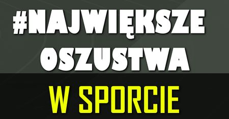 Historia Sportu TV: Największe oszustwa w historii sportu – część 2: Samochodem po złoto i polska „Ręka Boga”