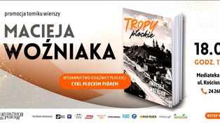 Płock oczami poety. Spotkanie autorskie Macieja Woźniaka w Mediatece eMka