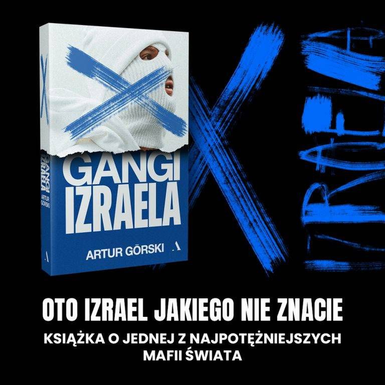 Artur Górski, „Gangi Izraela”, Wydawnictwo Agora, Warszawa 2024