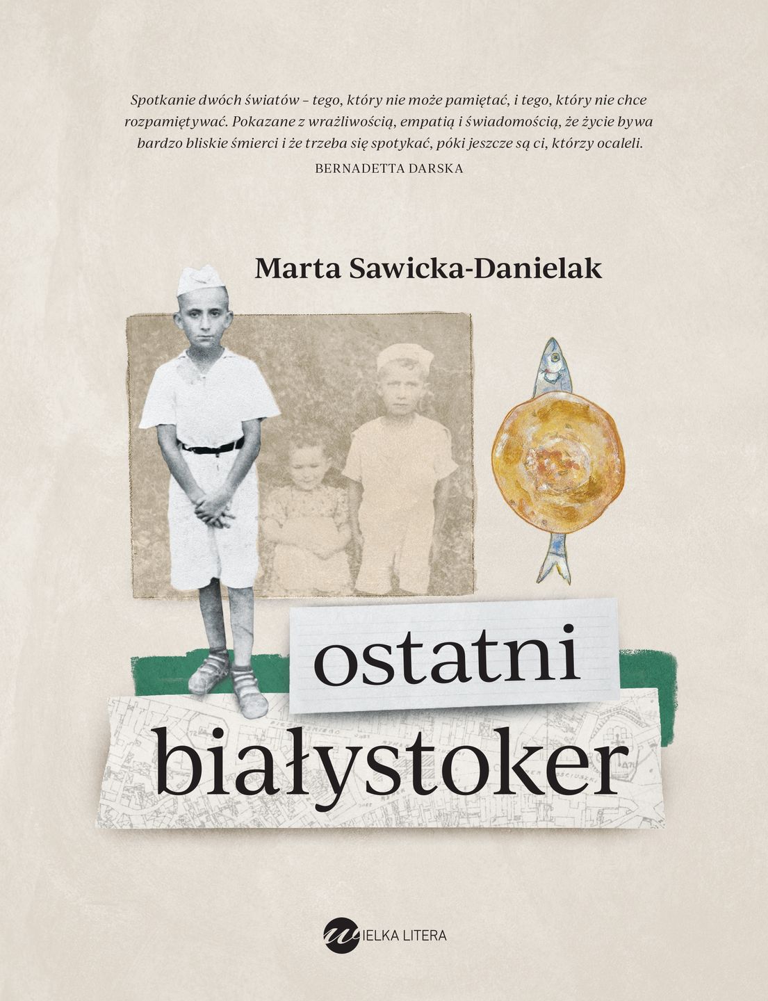 "Ostatni białystoker" Marty Sawickiej-Danielak w księgarniach od 16 sierpnia