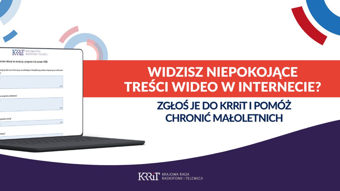 Widzisz niepokojące treści wideo w Internecie? Zgłoś je do KRRiT i pomóż chronić małoletnich