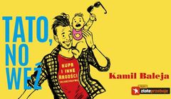 Kamil Baleja z nowym podcastem: ”Tato, no weź” na Zloteprzeboje.pl