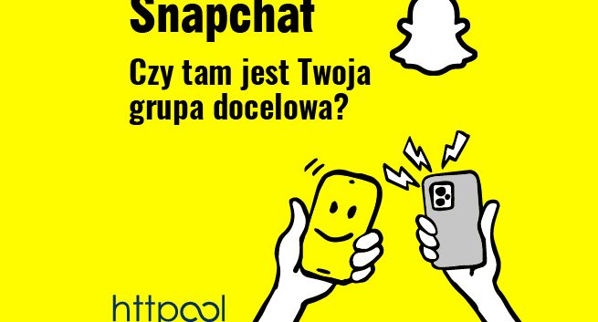 Snapchat - sprawdź, czy jest tam Twoja grupa docelowa?