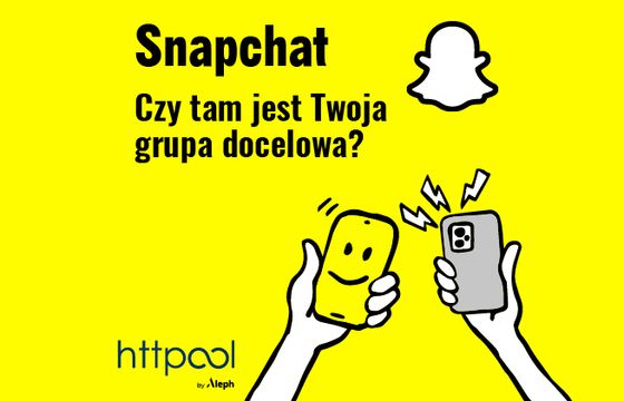 Snapchat - sprawdź, czy jest tam Twoja grupa docelowa?