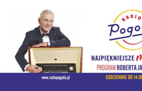 Kampania Radia Pogoda reklamuje „Najpiękniejsze melodie” Roberta Janowskiego