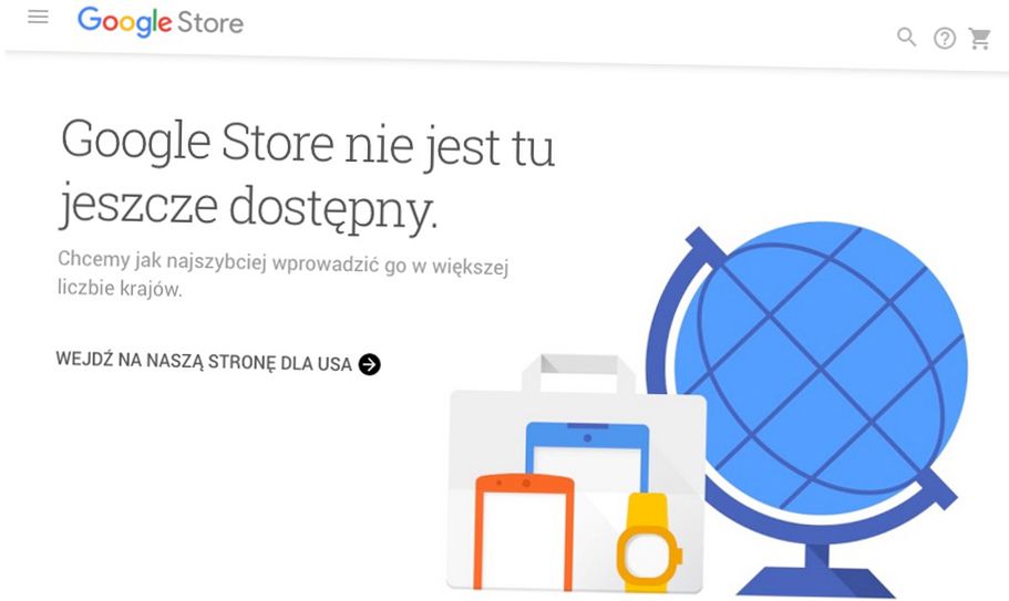 Taki komunikat widzą Polacy po wejściu na stronę sklepu Google Store