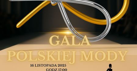 25. Gala Polskiej Mody – bądź z nami!