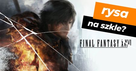 Zaraz pewnie posypią się gromy - Final Fantasy XVI jest niezłe, ale do perły mu daleko