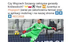 Szef TVP Sport: surowe konsekwencje dla wydawcy za brak transmisji meczu Real - Juventus