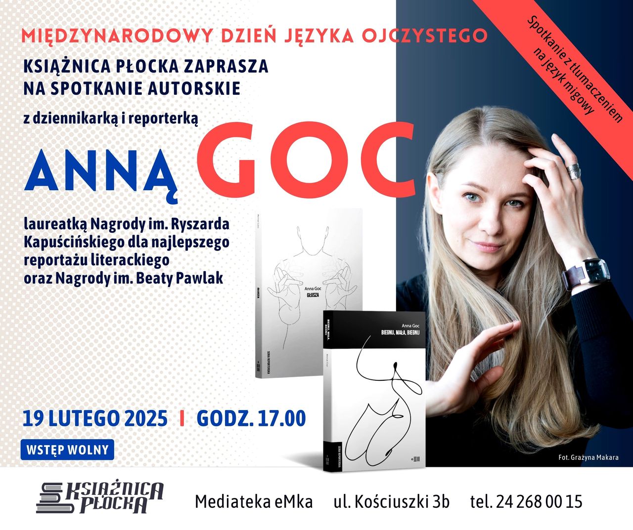 Spotkanie z Anną Goc, znakomitą reporterką, laureatką m.in. Nagrody im. Ryszarda Kapuścińskiego za reportaż literacki "Głusza"