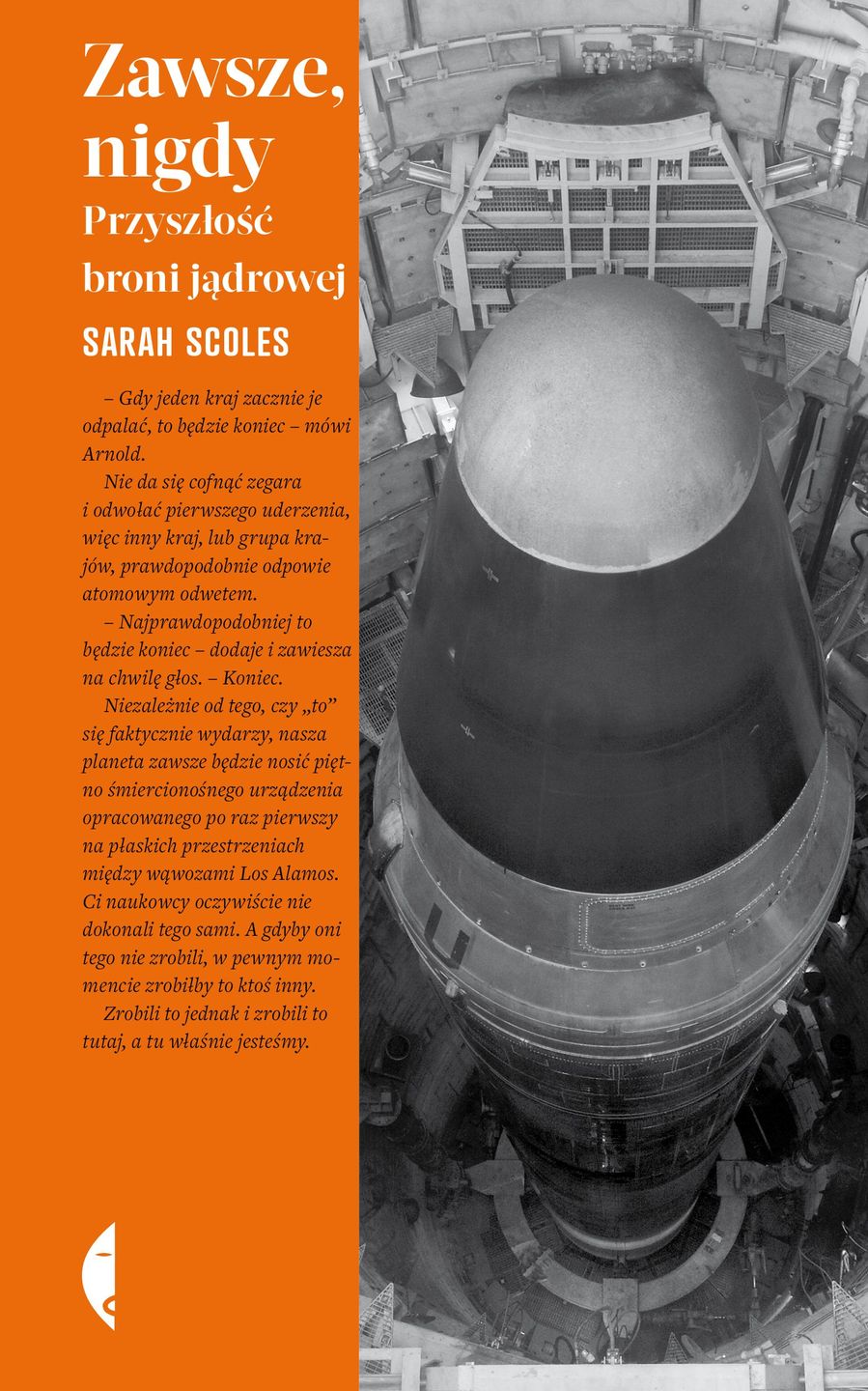 Sarah Scoles "Zawsze, nigdy. Przyszłość broni jądrowej"