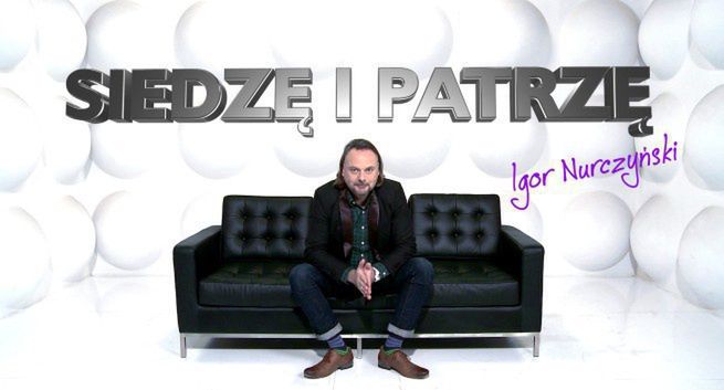 Igor Nurczyński z programem “Siedzę i patrzę” w Eska TV