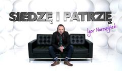 Igor Nurczyński z programem “Siedzę i patrzę” w Eska TV