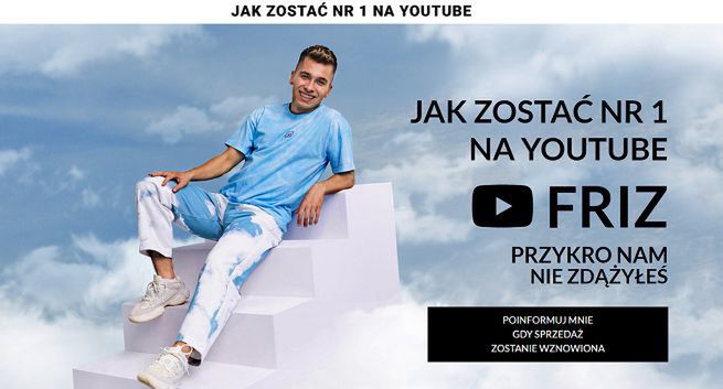Friz oferuje kurs dla twórców internetowych "Jak zostać nr 1 na YouTube". Standardowa cena: 999 zł