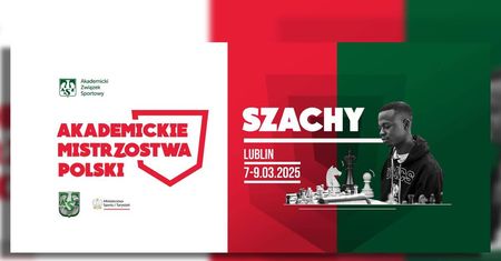 Lublin ponownie gospodarzem Akademickich Mistrzostw Polski w szachach
