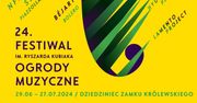 Zaproszenie: 24. FESTIWAL „OGRODY MUZYCZNE”