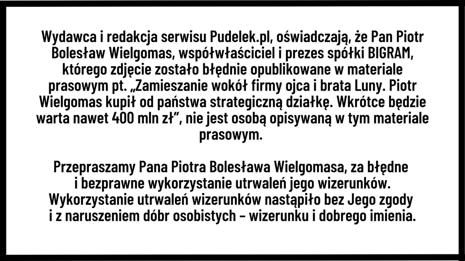 Przeprosiny dla Piotra Wielgomasa