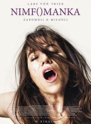 „Nimfomanka – Część I”, Lars Von Trier