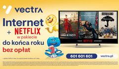 Vectra promuje internet z Netfliksem. Do końca roku bez opłat