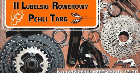 Drugi Lubelski Rowerowy Pchli Targ – Tutaj kupisz lub sprzedasz części z drugiej ręki