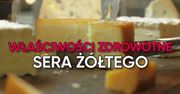 Właściwości zdrowotne sera żółtego (WIDEO)