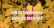 Samochód jesienią. Zobacz jak przygotować auto