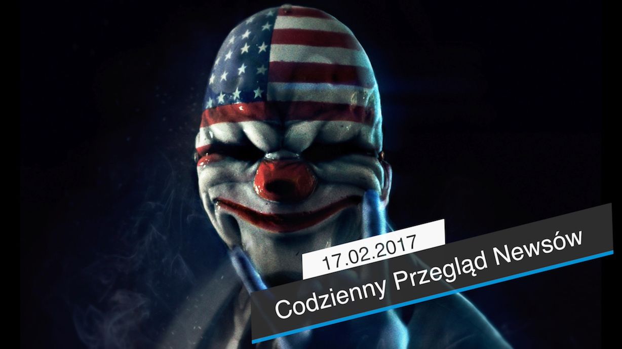 Codzienny Przegląd Newsów - 17.02.2017