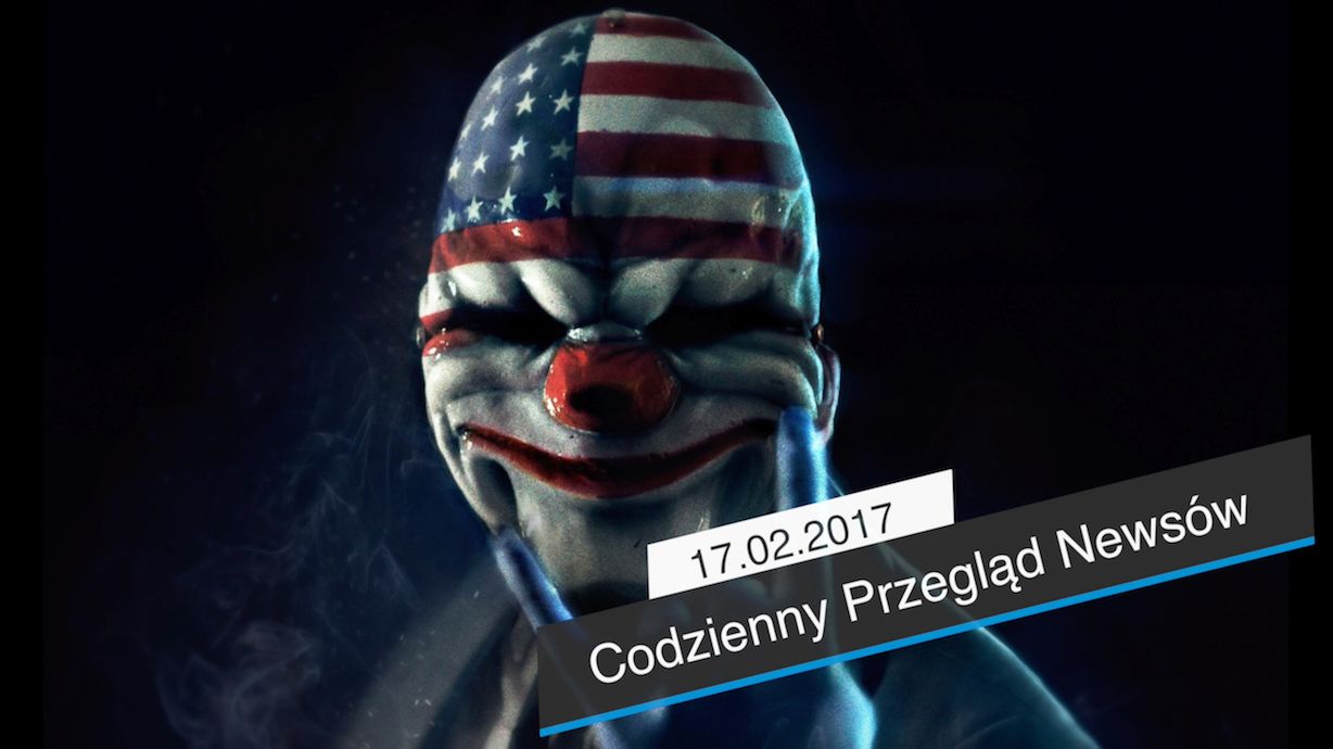 Codzienny Przegląd Newsów - 17.02.2017