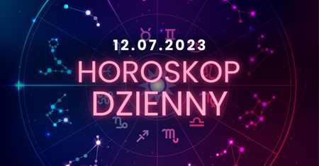 Horoskop dzienny – 12 lipca. Baran, Byk, Bliźnięta, Rak, Lew, Panna, Waga, Skorpion, Strzelec, Koziorożec, Wodnik, Ryby