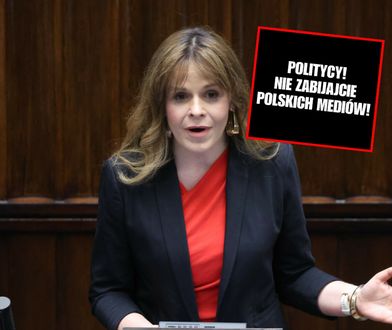 Posłanka apeluje ws. mediów. "Nie możemy ich zagłodzić"