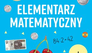 Szkoła na szóstkę. Elementarz matematyczny