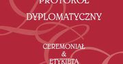 Ukazał się podręcznik "Protokół dyplomatyczny. Ceremoniał i etykieta"