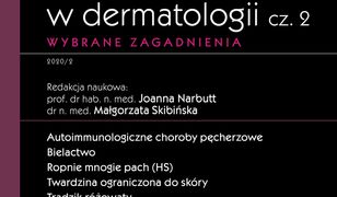 Nowoczesne leczenie ogólne w dermatologii cz. 2. Wybrane zagadnienia