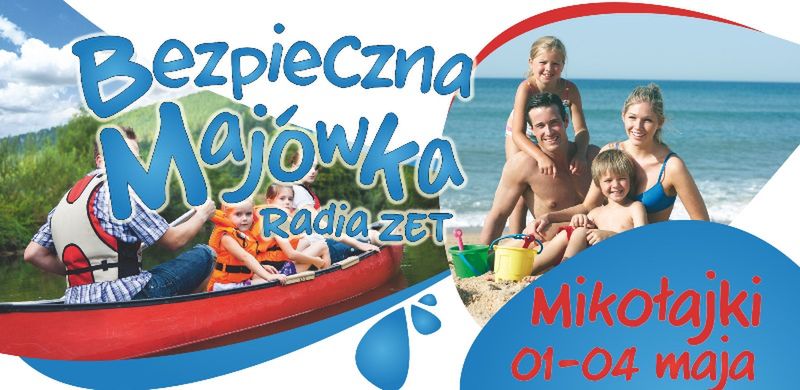 Bezpieczna majówka Radia ZET - morze, góry i Mazury