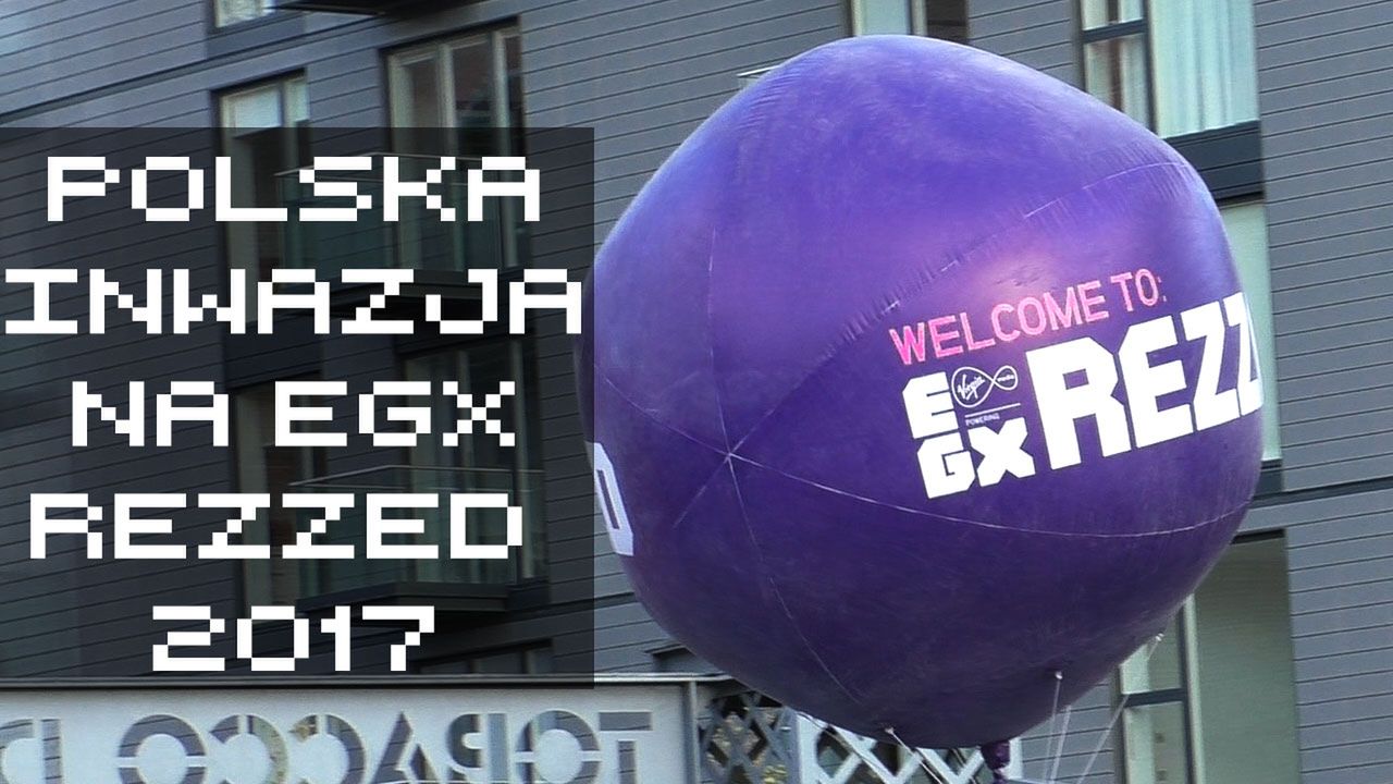 Polska INWAZJA na EGX Rezzed 2017 w Londynie