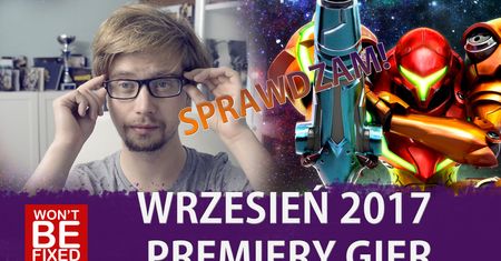 Moje najbardziej oczekiwane premiery września - Premiery Gier Wrzesień 2017