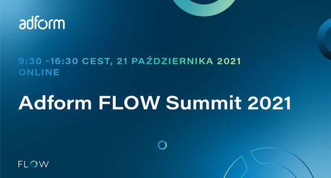 ADFORM FLOW SUMMIT 2021