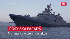 Rosja prezentuje gotowość bojową. Parada i obietnice z okazji Dnia Marynarki Wojennej